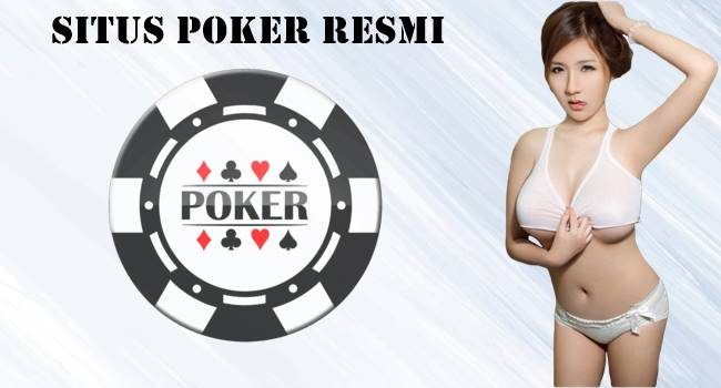 Situs Poker Resmi Cara Menentukan Tempat Bermain