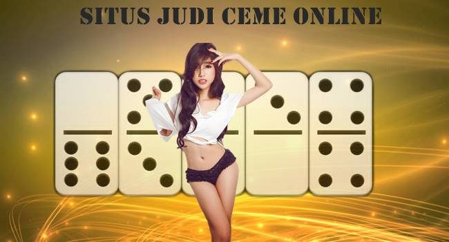 Beberapa Tips Memilih Situs Judi Ceme Online